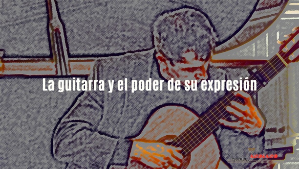 La guitarra y el poder de su expresión